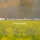 逆战翻译，Breaking Language Barriers - Challenges and Opportunities